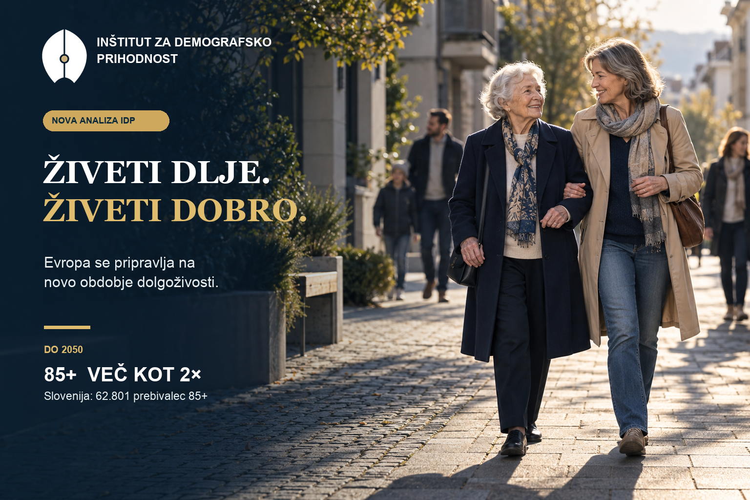Starejša ženska z odraslo hčerjo ter naslov Živeti dlje. Živeti dobro. in uradni znak Inštituta za demografsko prihodnost