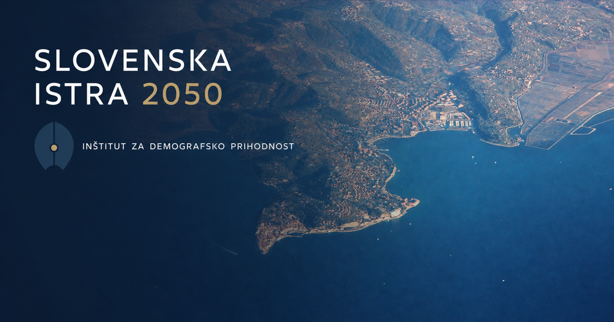 Slovenska Istra 2050 — nova raziskava Inštituta za demografsko prihodnost